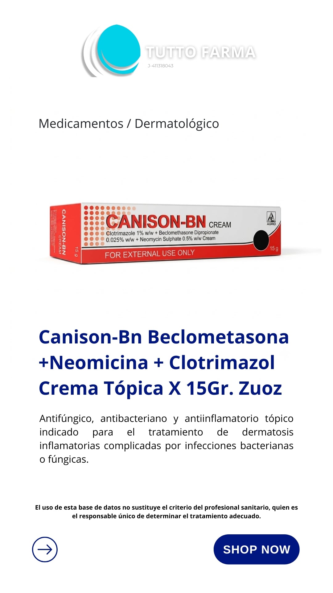CANISON-BN CREMA 1%/0,5%/0,025% X 15 GM CLOTRIMAZOL-BECLOMETHASONE DIPROPIONATE